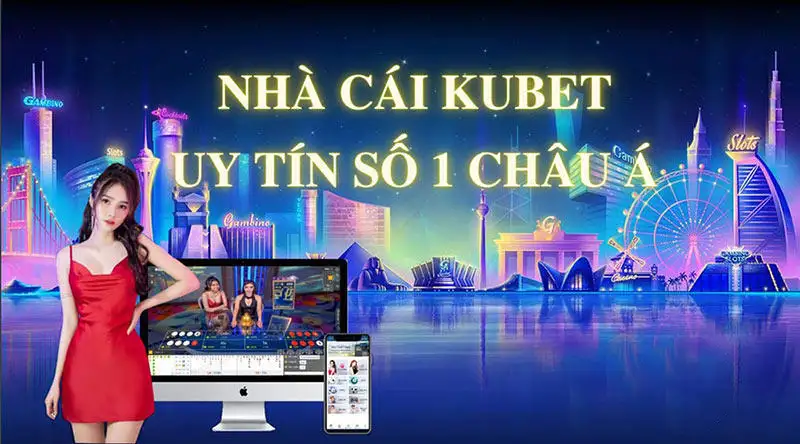 Nhà Cái Kubet: Sự Lựa Chọn Tốt Nhất Cho Người Chơi Cá Cược 2 Nhà Cái Kubet: Sự Lựa Chọn Tốt Nhất Cho Người Chơi Cá Cược
